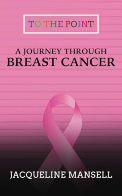 A Journey Through Breast Cancer : Effective Coping & Resilience Skills-9781914529900