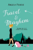 Travel & Mayhem : A funny, friends to lovers holiday rom-com.-9781914531996