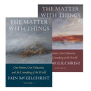 The Matter With Things : Our Brains, Our Delusions, and the Unmaking of the World-9781914568060