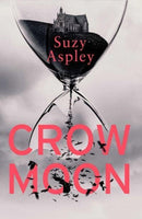 Crow Moon : The atmospheric, chilling debut thriller that everyone is talking about . first in an addictive, enthralling series Volume 1-9781914585500