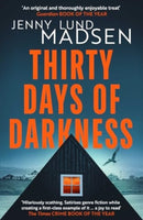 Thirty Days of Darkness : This year's most chilling, twisty, darkly funny DEBUT thriller.-9781914585623