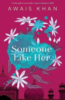 Someone Like Her : The exquisite, heart-wrenching, eye-opening new novel from the bestselling author of No Honour-9781914585784