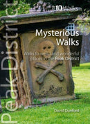 Top 10 Mysterious Walks in the Peak District : Weird and Wonderful Walks in the Peaks-9781914589126