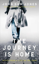 The Journey is Home : Notes from a Life on the Edge-9781914595103