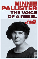 Minnie Pallister: The Voice of a Rebel-9781914595790
