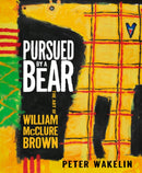 Pursued by a Bear: The Art of William McClure Brown-9781914595998