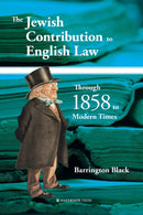 The Jewish Contribution to English Law : Through 1858 to Modern Times-9781914603037