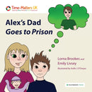 Alex's Dad Goes to Prison-9781914603143