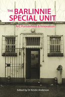 The Barlinnie Special Unit : Art, Punishment and Innovation-9781914603464