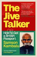The Jive Talker : Or How to Get a British Passport-9781914613180
