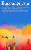 Encounterism : Finding Joy and Wonder in Real Life-9781914613234
