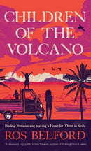 Children of the Volcano : Making a Life for Three in Sicily-9781914613661