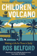 Children of the Volcano : Making a Life for Three in Sicily-9781914613807