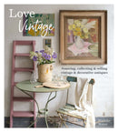 Love Vintage : Sourcing, Collecting & Selling Vintage & Decorative Antiques-9781914902062