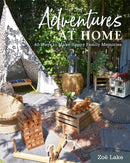 Adventures at Home : 40 Ways to Make Happy Family Memories-9781914902994
