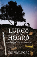 Lured by the Hoard : An Anglo-Saxon mystery-9781914913198