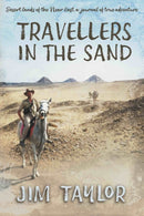 Travellers in the Sand : Desert lands of the Near East, a journal of true adventure-9781914913303