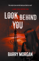 Look Behind You : A Robert Steele detective story-9781914913563