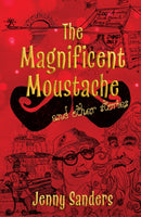 The Magnificent Moustache and other stories-9781914913853