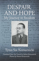 Despair and Hope : My journey to freedom-9781914913877
