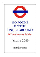 100 Poems on the Underground : 40th Anniversary Edition-9781914914317