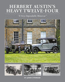 Herbert Austin''s Heavy Twelve-Four