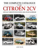 Complete Catalogue of the Citroen 2CV and all variants including AMI, Dyane & Méhari