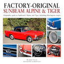 Factory-Original Sunbeam Alpine & Tiger : Originality guide to Sunbeam's Alpine and Tiger, including Harrington coupes-9781914929106
