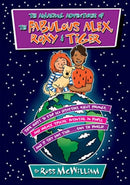 The Amazing Adventures of the Fabulous Alex, Roxy and Tiger : Their Quest to Stop Eco Disasters, Right Wrongs,  And Unlock Special Potential in People,  And if They Have Time........... Save the World-9781914933042