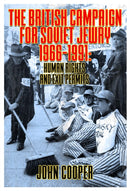 The British Campaign for Soviet Jewry 1966-1991: Human Rights and Exit Permits.-9781914933462
