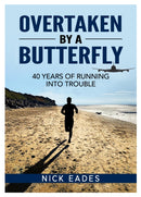 Overtaken by a Butterfly : 40 Years of Running into Trouble-9781914933530
