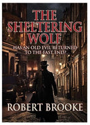 The Sheltering Wolf : Has an old evil returned to the East End?'-9781914933868
