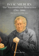 Isaac Milburn the Northumbrian Bonesetter [1794-1886]-9781914934346