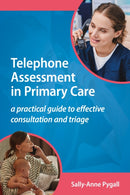 Telephone Assessment in Primary Care : A practical guide to effective consultation and triage-9781914961366