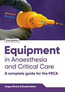 Equipment in Anaesthesia and Critical Care, second edition