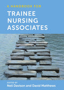 A Handbook for Trainee Nursing Associates-9781914962042