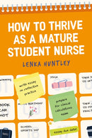 How to Thrive as a Mature Student Nurse-9781914962080