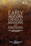 Early Modern Catholic Missions and Emotions
