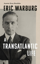 Eric Warburg : A Transatlantic Life-9781914979279