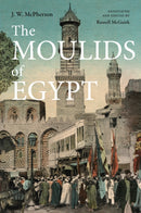 The Moulids of Egypt : Egyptian Saint's Day Festivals-9781914983108