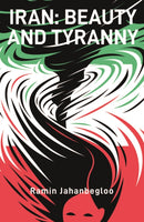 Iran: Beauty and Tyranny
