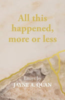 All this happened, more or less