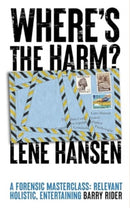 Where'S the Harm? : My Life of Crime: an Alternative Introduction to Criminology-9781915023216