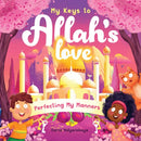 My Keys to Allah's Love : Perfecting My Manners-9781915025470