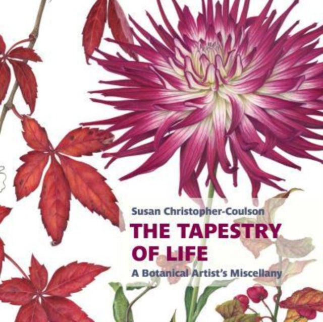 Tapestry of Life: A Botanical Artist''s Miscellany