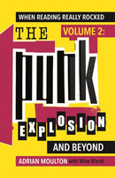 When Reading Really Rocked, volume 2: The Punk Explosion and Beyond-9781915048271