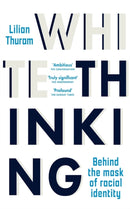 White Thinking : 'Profound' The Sunday Times-9781915054418