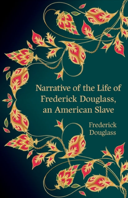 Narrative of the Life of Frederick Douglass, an American Slave