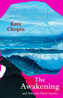 The Awakening and Selected Short Stories (Legend Classics)-9781915054968