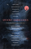 Spooky Ambiguous : An intriguing collection of ghost stories and poetry, fangs and fairy tales-9781915067128
